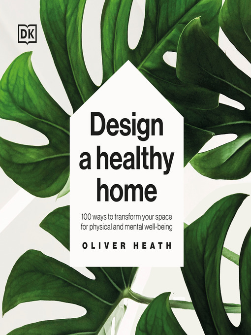 Title details for Design a Healthy Home by Oliver Heath - Wait list